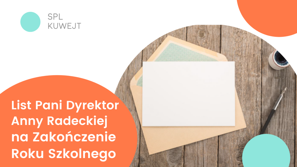 List Pani Dyrektor Anny Aleksandry Radeckiej na zakończenie roku szkolnego.